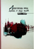Architektura Opola wpisana w dzieje miasta