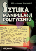 Sztuka manipulacji politycznej