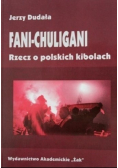 Fani-chuligani. Rzecz o polskich kibolach