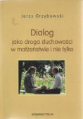 Dialog jako droga duchowości w małżeństwie i nie tylko