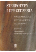 Stereotypy i uprzedzenia. Uwarunkowania psychologiczne i kulturowe