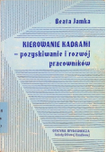 Kierowanie kadrami - pozyskiwanie i rozwój pracowników