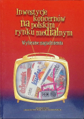 Inwestycje koncernów na polskim rynku medialnym