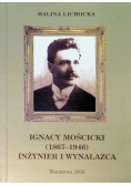 Ignacy Mościcki 1867 - 1946 Inżynier i wynalazca