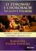 O zdrowiu i chorobach szlachty polskiej