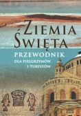Ziemia Święta Przewodnik dla pielgrzymów i turystów