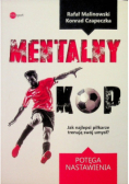 Mentalny Kop Potęga nastawienia