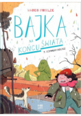 Bajka na końcu świata Tom 3 Ożywczy deszcz