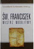 Św. Franciszek mistrz modlitwy