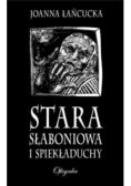 Stara Słaboniowa i Spiekładuchy