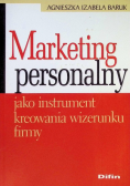 Marketing personalny jako instrument kreowania wizerunku firmy