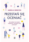 Przestań się oceniać