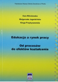 Edukacja a rynek pracy od procesów do efektów kształcenia