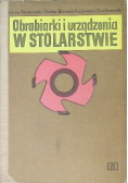 Obrabiarki i urządzenia w stolarstwie