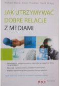 Jak utrzymać dobre relacje z mediami