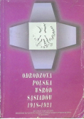 Odrodzona Polska Wśród Sąsiadów 1918-1921