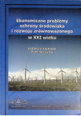 Ekonomiczne problemy ochrony środowiska r rozwoju równoważnego w XXI wieku