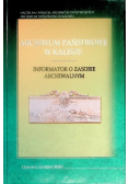 Archiwum Państwowe w Kaliszu. Informator o zasobie archiwalnym