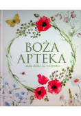 Boża apteka Zioła dobre na wszystko