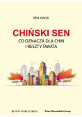 Chiński sen Co oznacza dla Chin i reszty świata