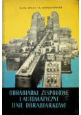 Obrabiarki zespołowe i automatyczne linie obrabiarkowe
