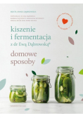 Kiszenie i fermentacja z dr Ewą Dąbrowską