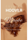 Maybe someday