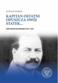 Kapitan ostatni opuszcza swój statek Józef Władysław Bednarz (1879-1939)