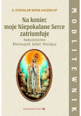 Na koniec moje Niepokalane Serce zatriumfuje