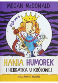 Hania Humorek i herbatka u królowej