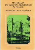 Materiały do dziejów rezydencji w Polsce województwo Poznańskie Tom I
