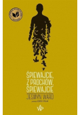 Śpiewajcie, z prochów, śpiewajcie