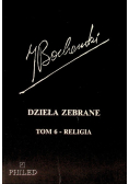 Dzieła zebrane Religia Tom VI