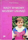 Wady wymowy możemy usunąć