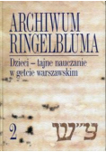 Archiwum Ringelbluma. Tom 2 Dzieci - tajne nauczanie w getcie warszawskim