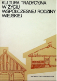 Kultura tradycyjna w życiu współczesnej rodziny wiejskiej