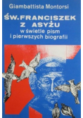 Święty Franciszek z Asyżu w świetle pism i pierwszych biografii
