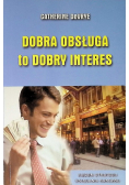 Dobra obsługa to dobry interes