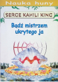 Bądź mistrzem ukrytego ja