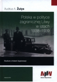 Polska w polityce zagranicznej Litwy w latach 1938-1939