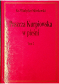 Puszcza kurpiowska w pieśni  Tom 2