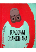 Pokochaj orangutana