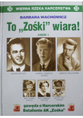 To Zośki wiara Część I