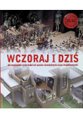 Wczoraj i dziś