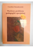 Węzłowe problemy pedagogiki specjalnej