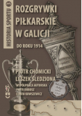 Rozgrywki piłkarskie w Galicjii do roku 1914