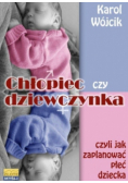 Chłopiec czy dziewczynka czyli jak zaplanować płeć dziecka