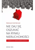 Nie daj się oszukać na rynku nieruchomości