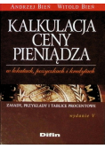 Kalkulacja ceny pieniądza w lokatach pożyczkach i kredytach