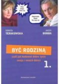 Być rodziną czyli jak budować dobre życie swoje i swoich dzieci